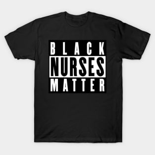 Black Nurses Matter T-Shirt